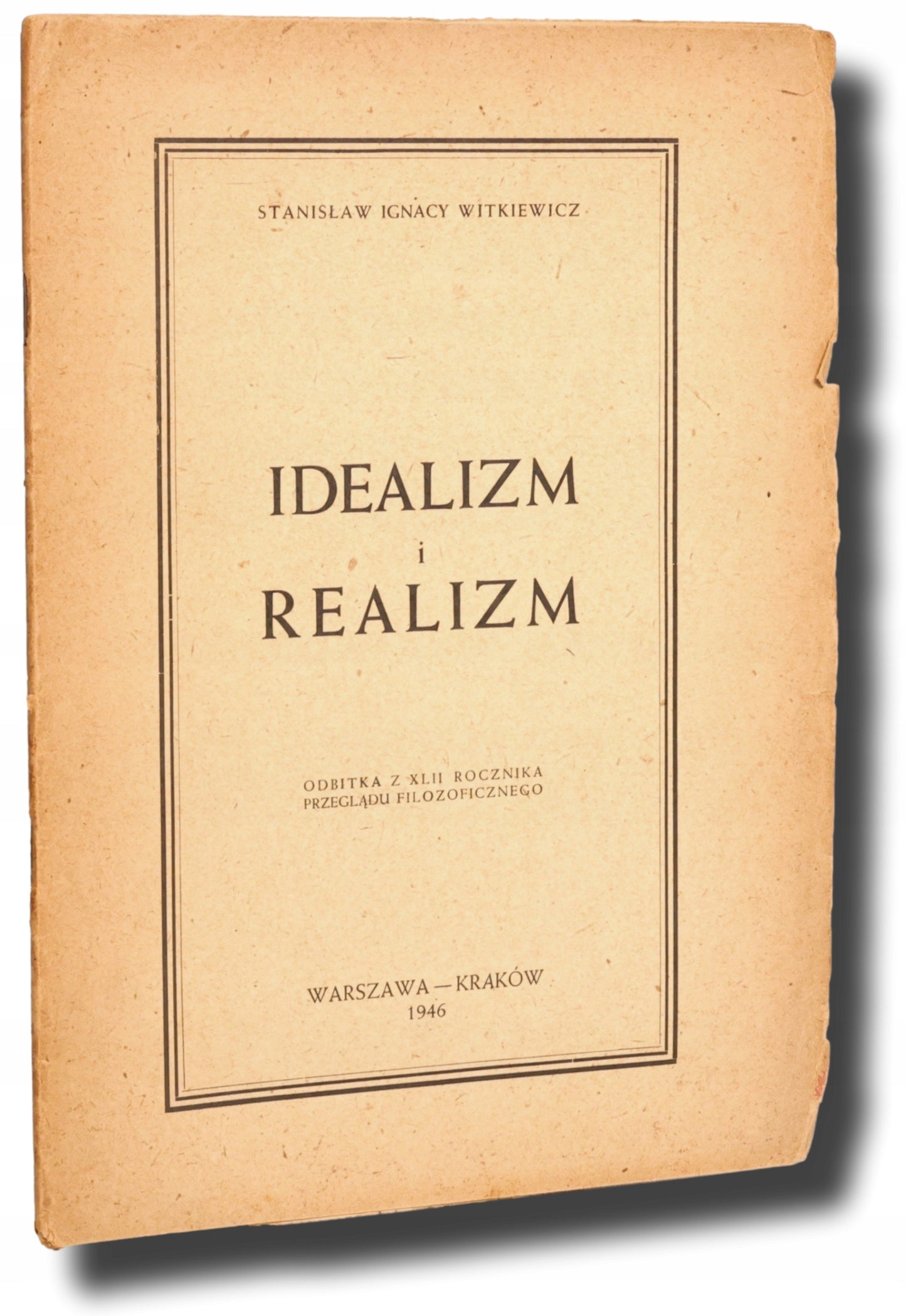 Idealizm i realizm, Witkiewicz Ignacy Stanisław [Warszawa 1946]