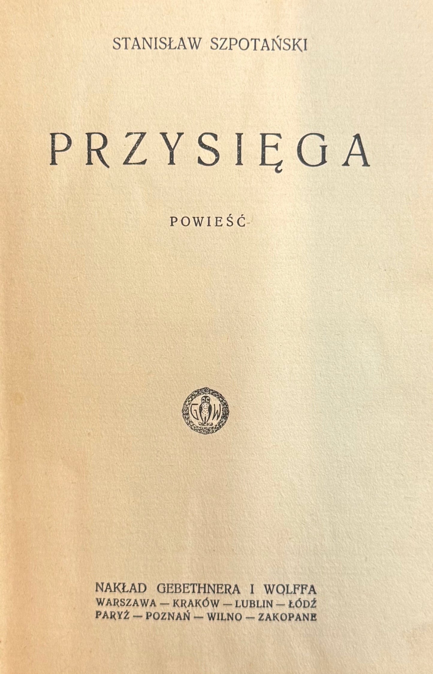 Przysięga Powieść Stanisław Szpotański [1927]