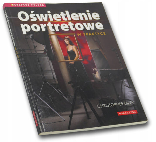 Oświetlenie portretowe w praktyce Christopher Grey