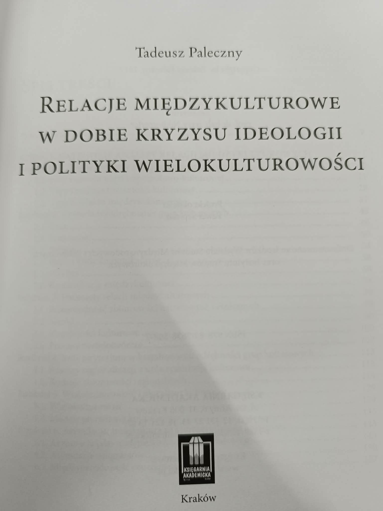 Relacje międzykulturowe w dobie kryzysu ideologii i polityki, T. Paleczny