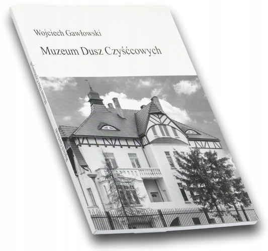 Muzeum Dusz Czyśćcowych Wojciech Gawłowski