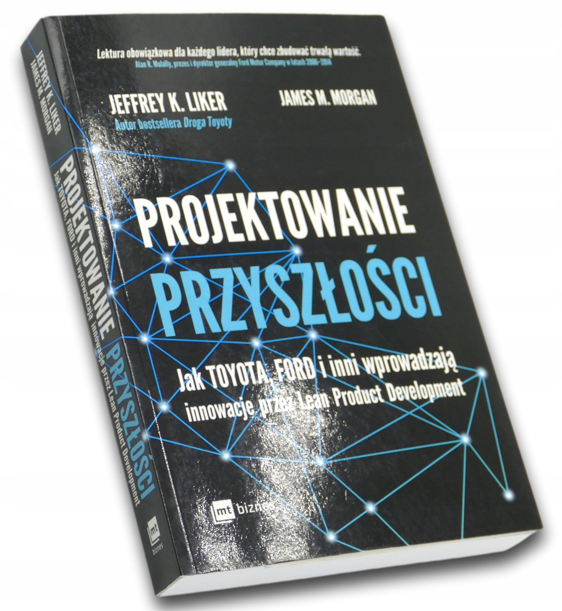 Projektowanie przyszłości James M. Morgan, Jeffrey K. Liker