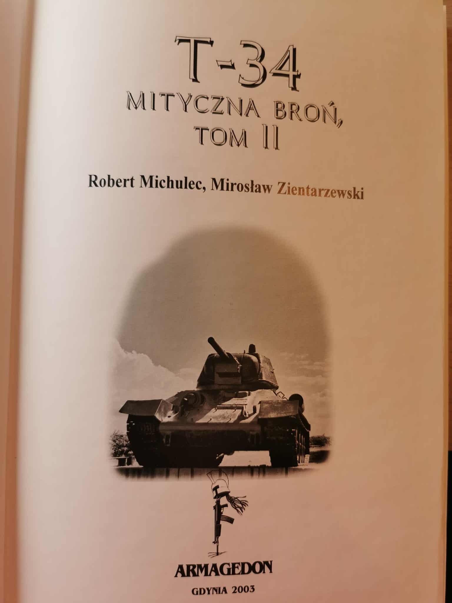 T-34. Mityczna broń t. I-II, R. Michulec, M. Zientarzewski