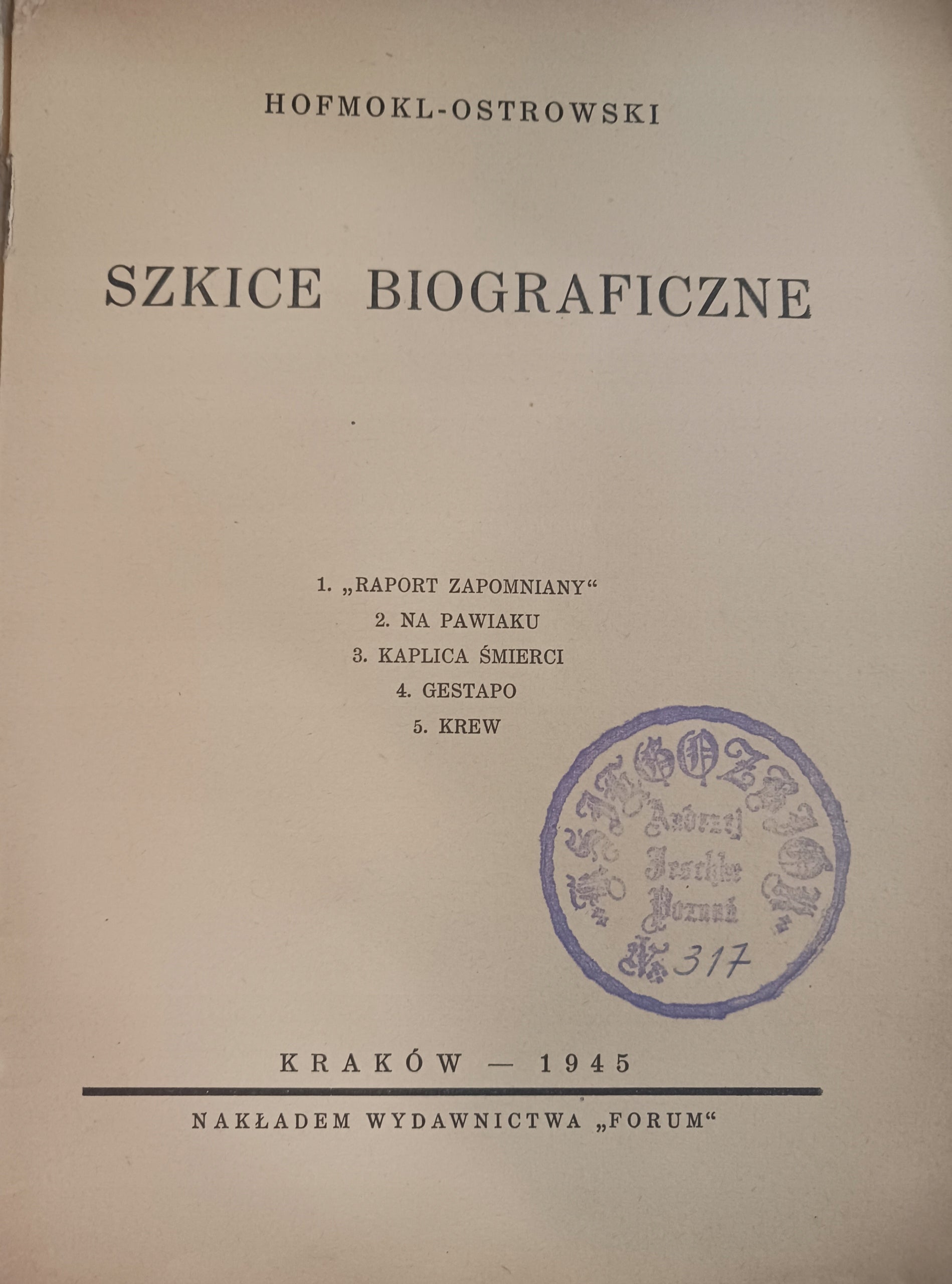 Kaplica śmierci. Szkice biograficzne Z. Hofmokl-Ostrowski [Kraków 1945]