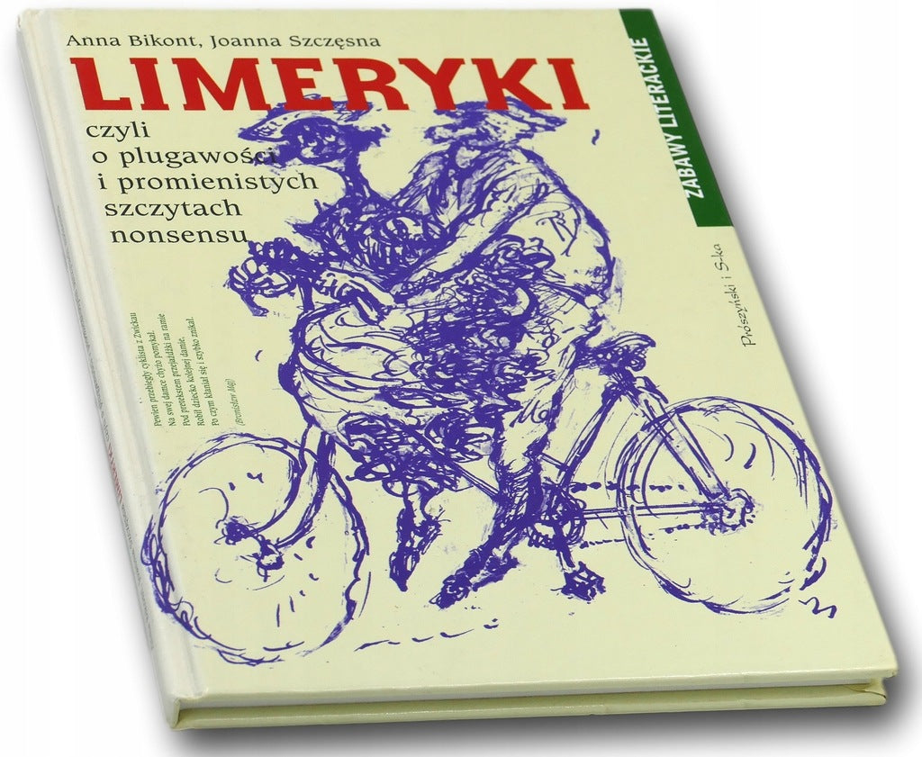 Limeryki czyli o plugawości i promienistych szczytach nonsensu Anna Bikont