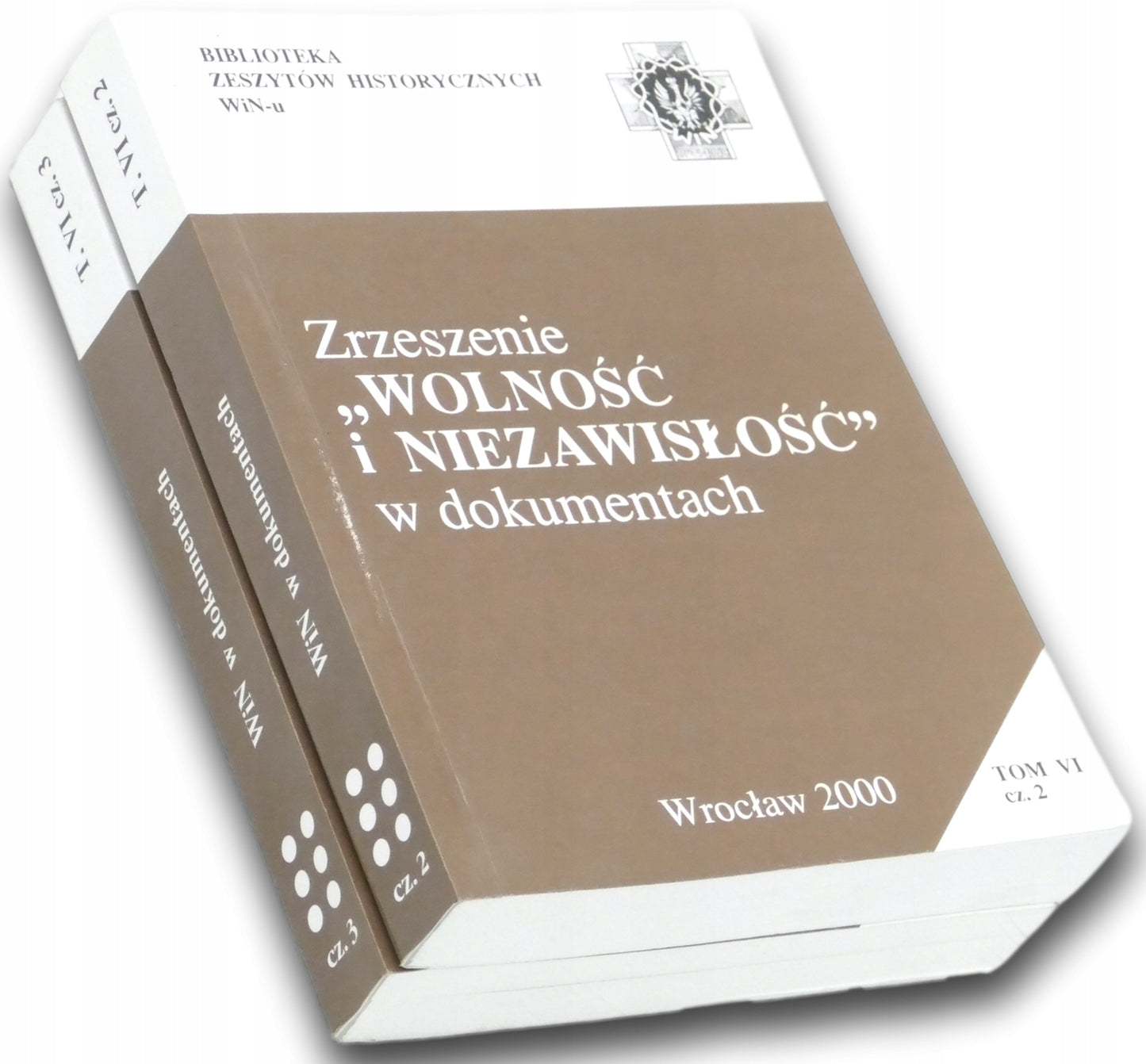 Zrzeszenie "Wolność i Niezawisłość' w dok. tom VI cz. 2, 3 Andrzej Zagórski