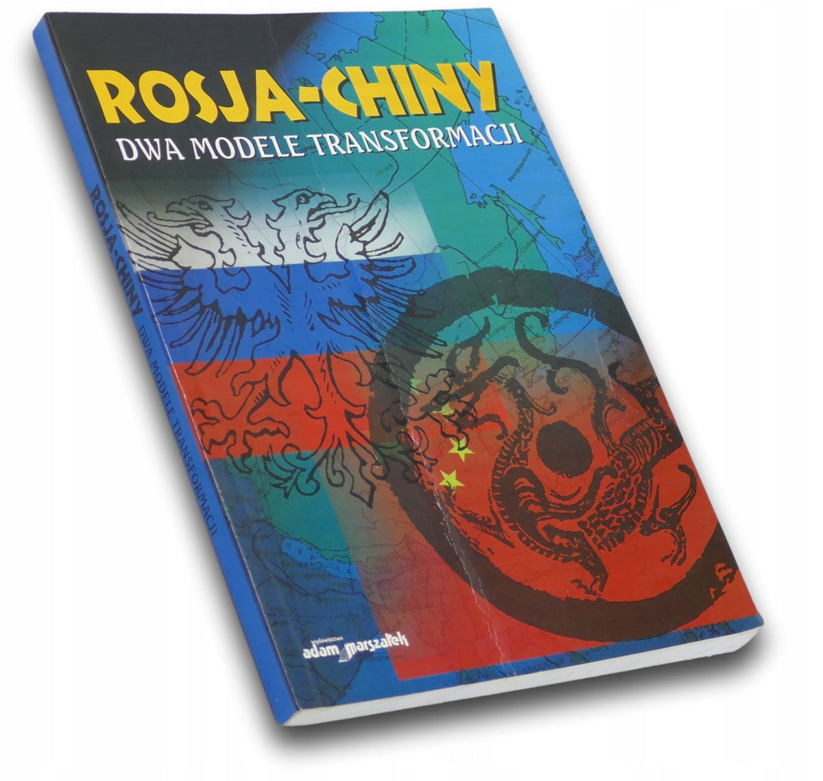 Rosja - Chiny. Dwa modele transformacji Praca zbiorowa