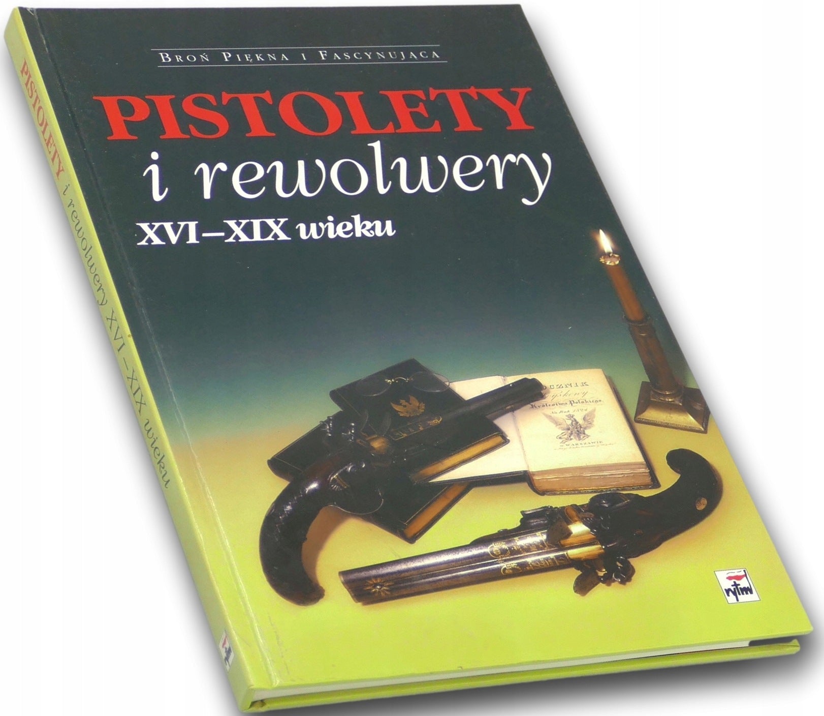 Pistolety i rewolwery XVI-XVIII wieku, Roman Matuszewski