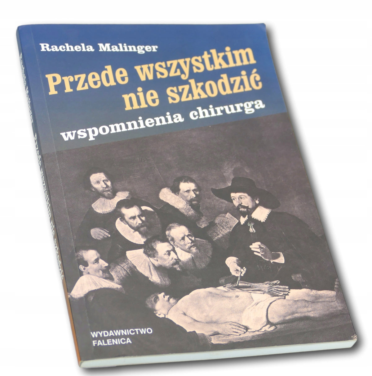 Rachela Malinger Przede wszystkim nie szkodzić wspomnienia chirurga