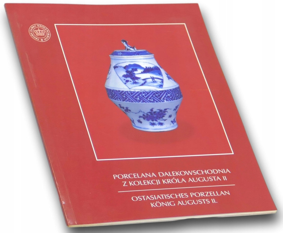 Porcelana Dalekowschodnia z kolekcji króla Augusta II