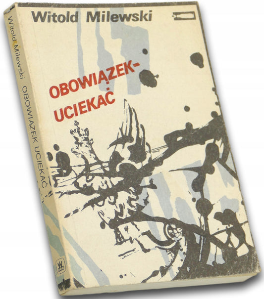 Obowiązek - Uciekać Witold Milewski