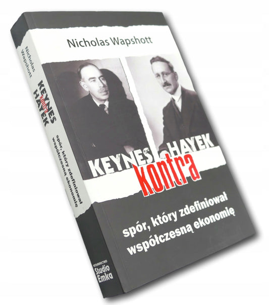 Nicholas Wapshott Keynes kontra Hayek