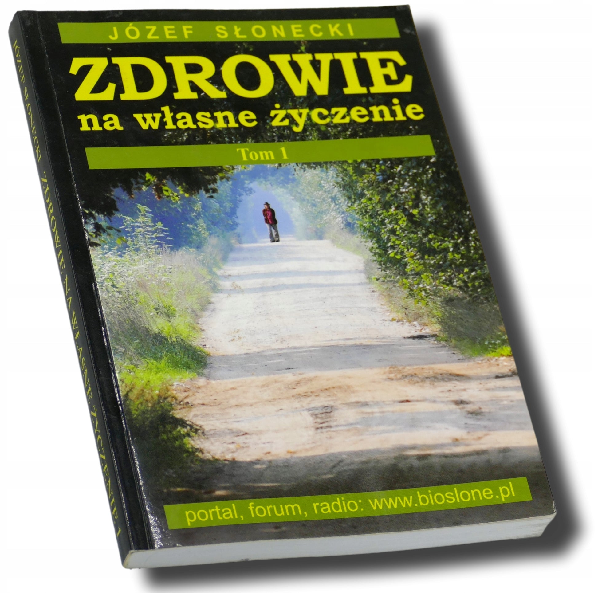 Zdrowie na własne życzenie Tom 1, Józef Słonecki
