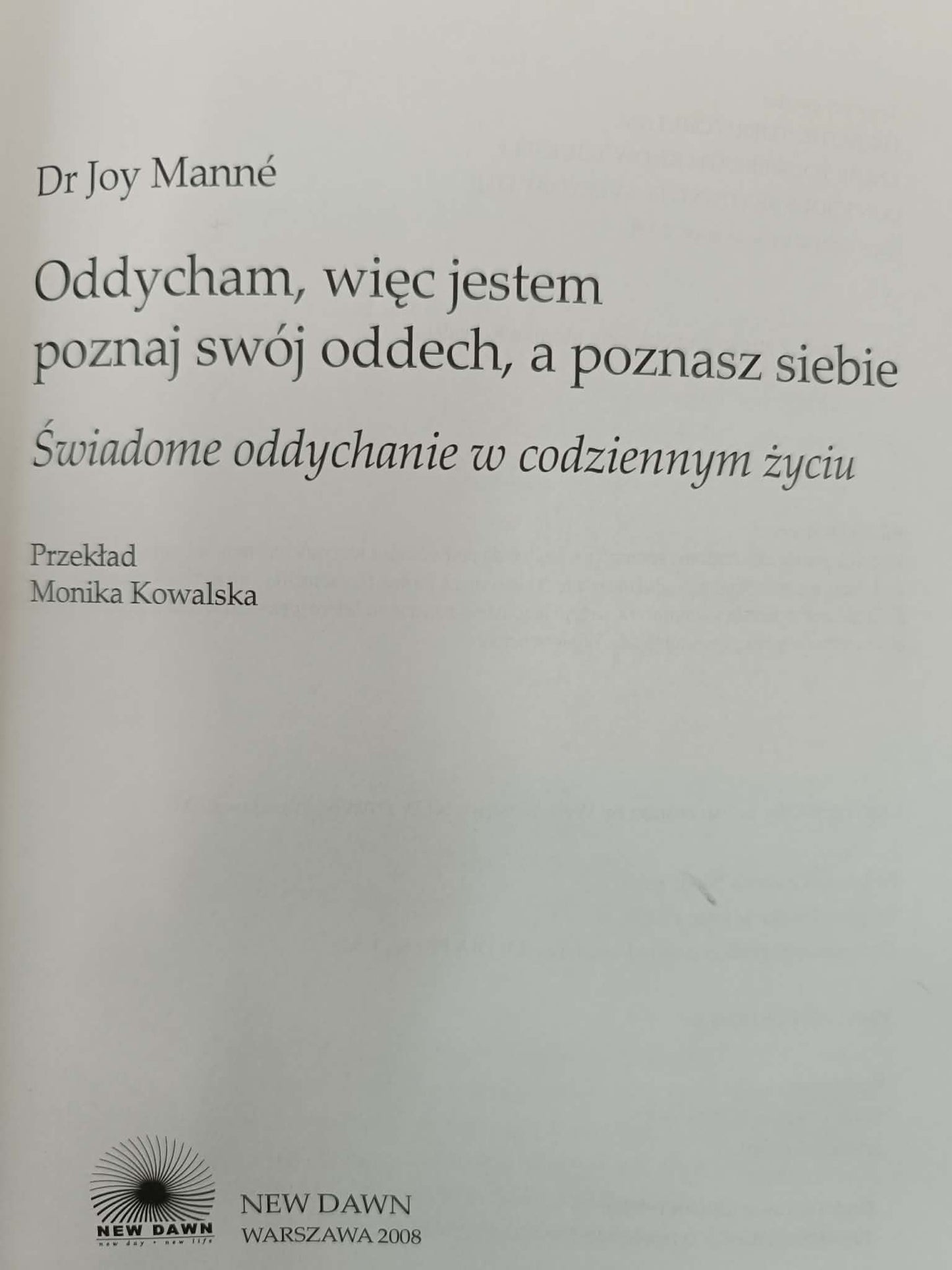 Oddycham, więc jestem, Poznaj swój oddech, MANNE JOY