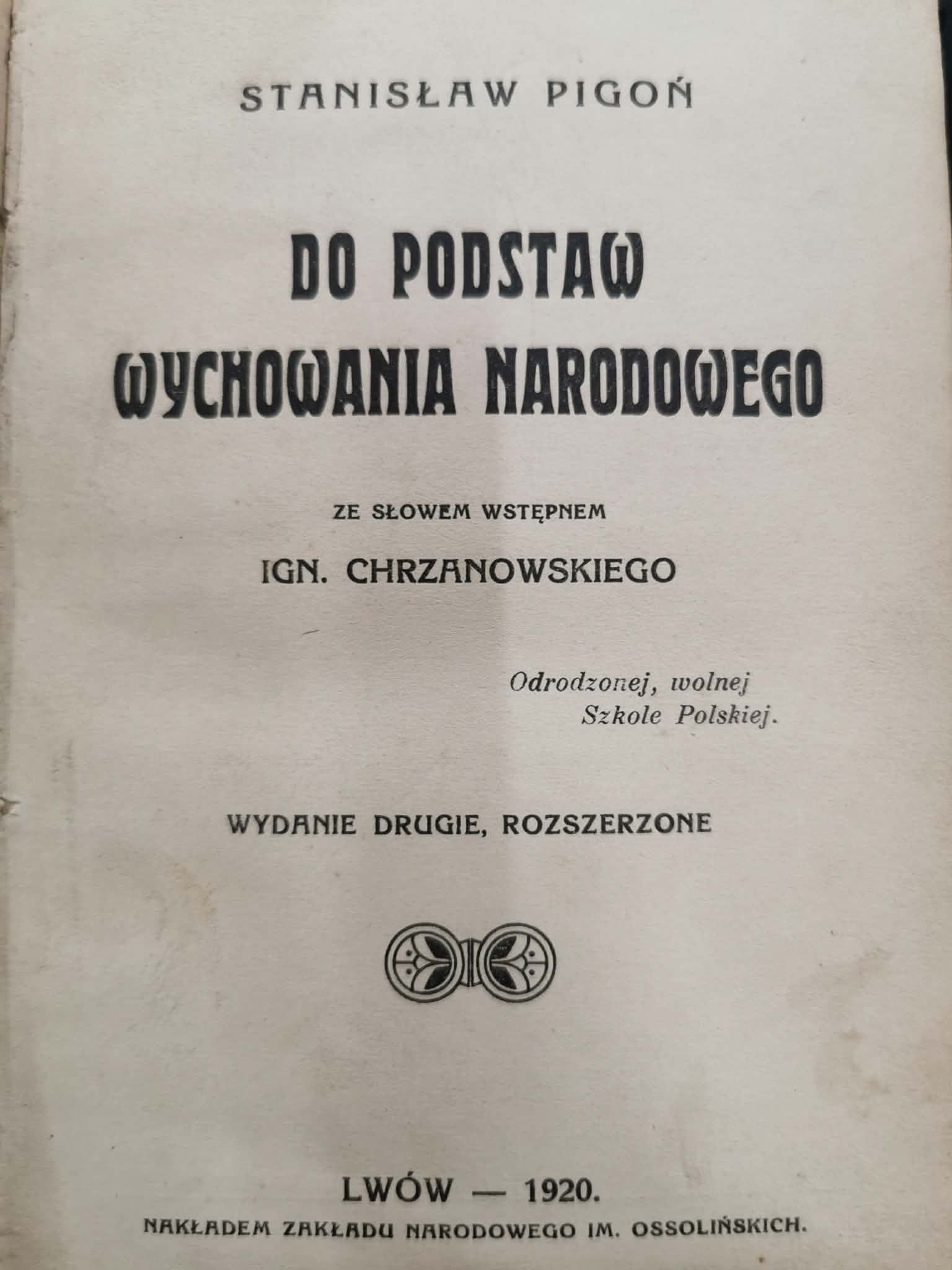 Do podstaw wychowania narodowego, Stanisław Pigoń [Lwów 1920]