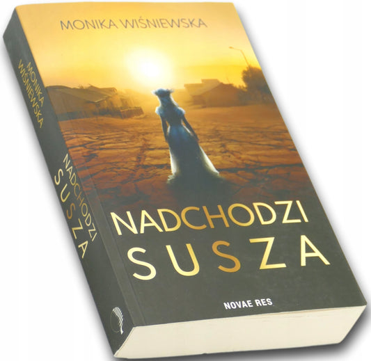 Monika Wiśniewska, Nadchodzi susza