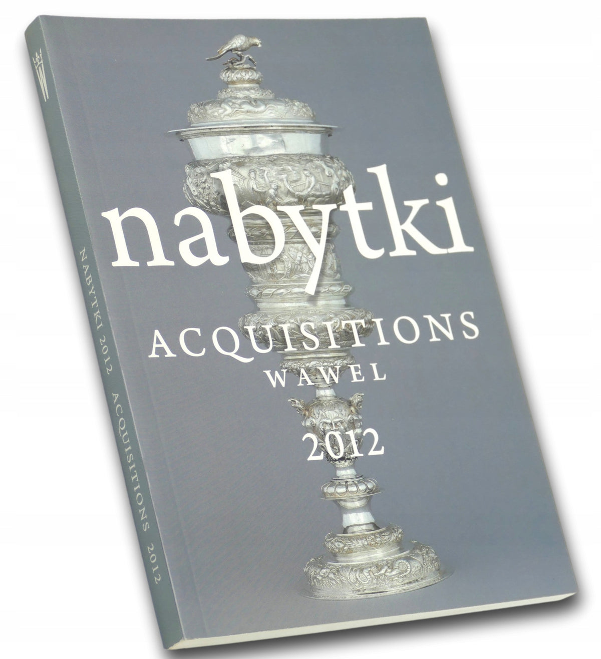 Nabytki 2012 / Acquisitions 2012 Zamek Królewski na Wawelu