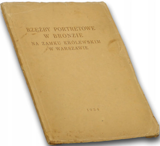 Rzeźby portretowe w bronzie na Zamku Królewskim, T. Mańkowski [1934]