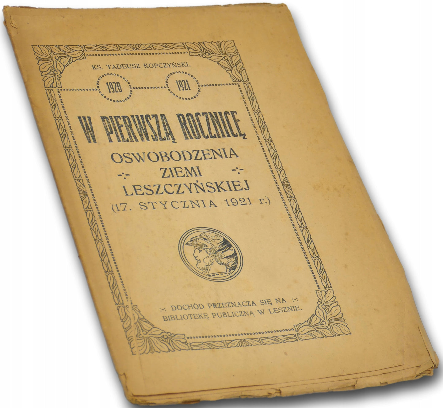 W pierwszą rocznicę oswobodzenia Ziemi Leszczyńskiej,T. Kopczyński [1921]