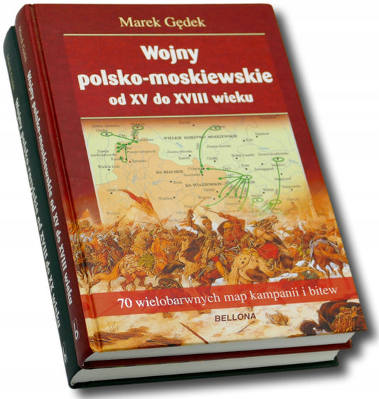 Wojny polsko-moskiewskie XV-XVIII+ wojny polsko-rosyjskie XVIII-XX w.-Gędek