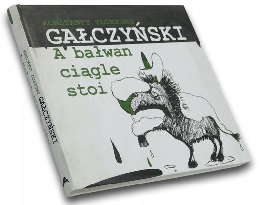 A bałwan ciągle stoi Konstanty Ildefons Gałczyński