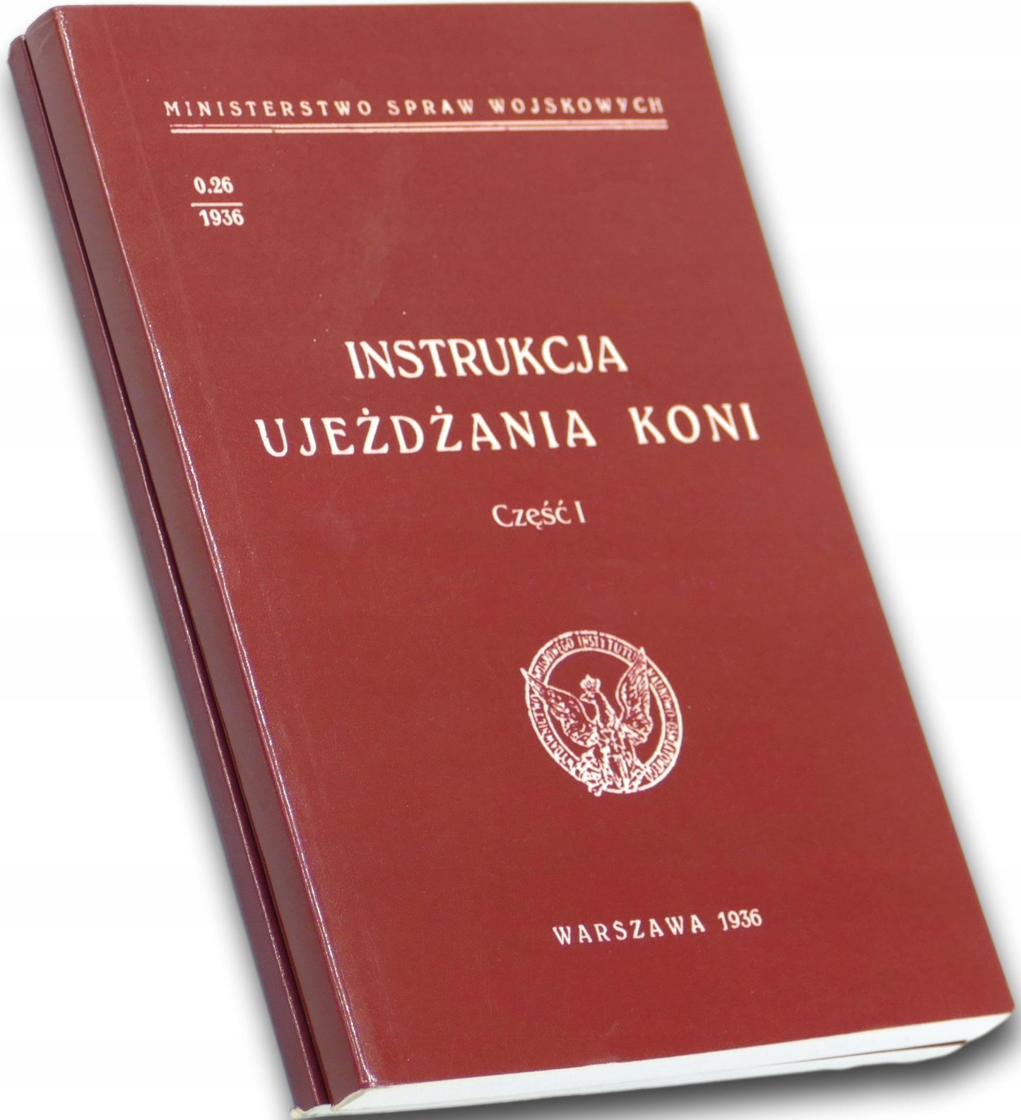 Instrukcja ujeżdżania koni T. 1, 2 [MSW, reprint z 1936 r.]