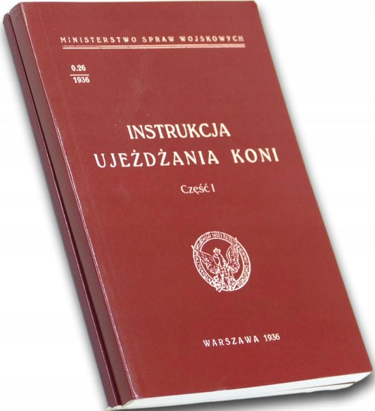 Instrukcja ujeżdżania koni T. 1, 2 [MSW, reprint z 1936 r.]