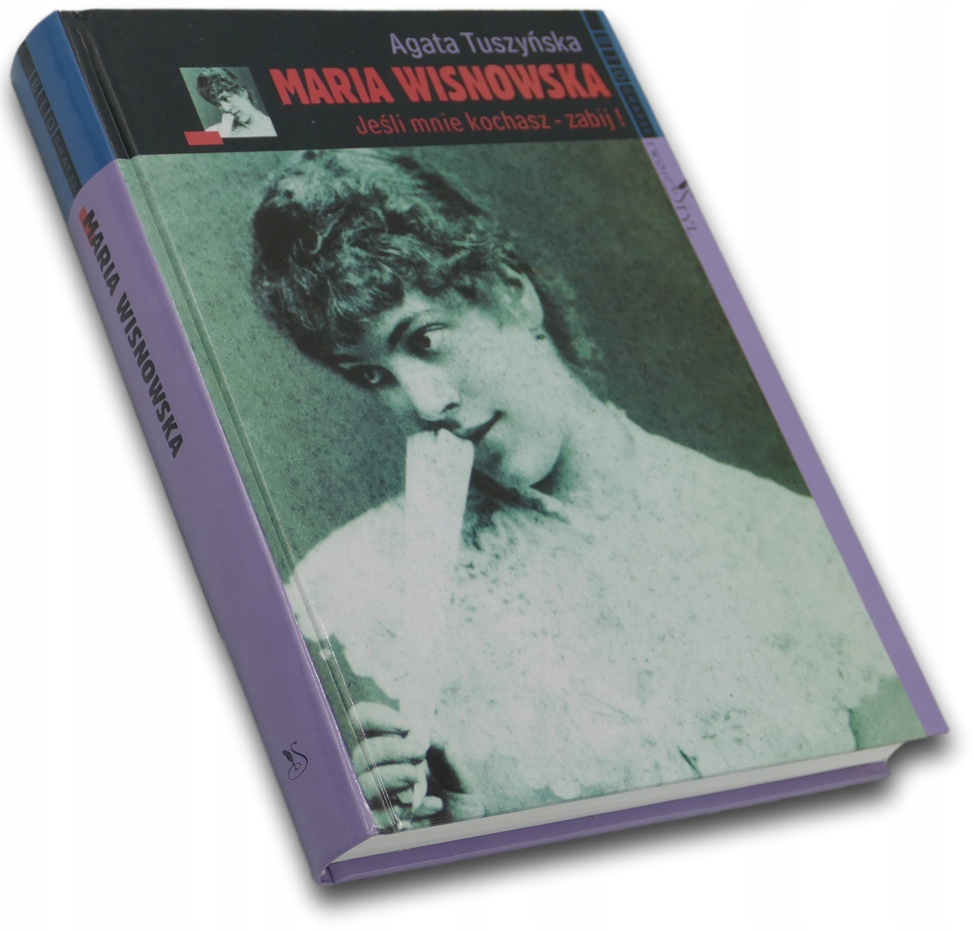 Maria Wisnowska Jeśli mnie kochasz zabij Agata Tuszyńska