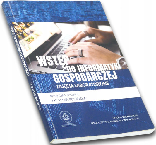 Wstęp do informatyki gospodarczej Zajęcia laboratoryjne Krystyna Polańska
