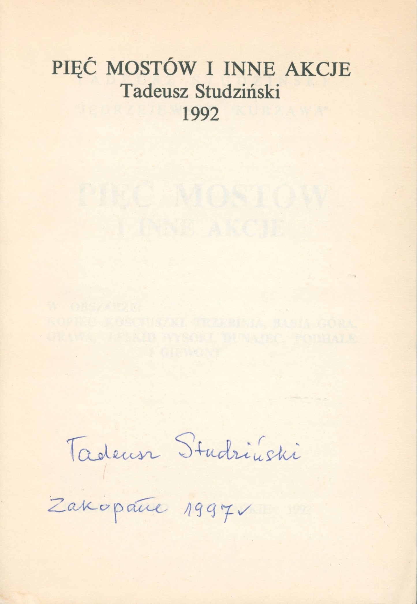 Pięć mostów i inne akcje Tadeusz Studziński [autograf T. Studzińskiego]