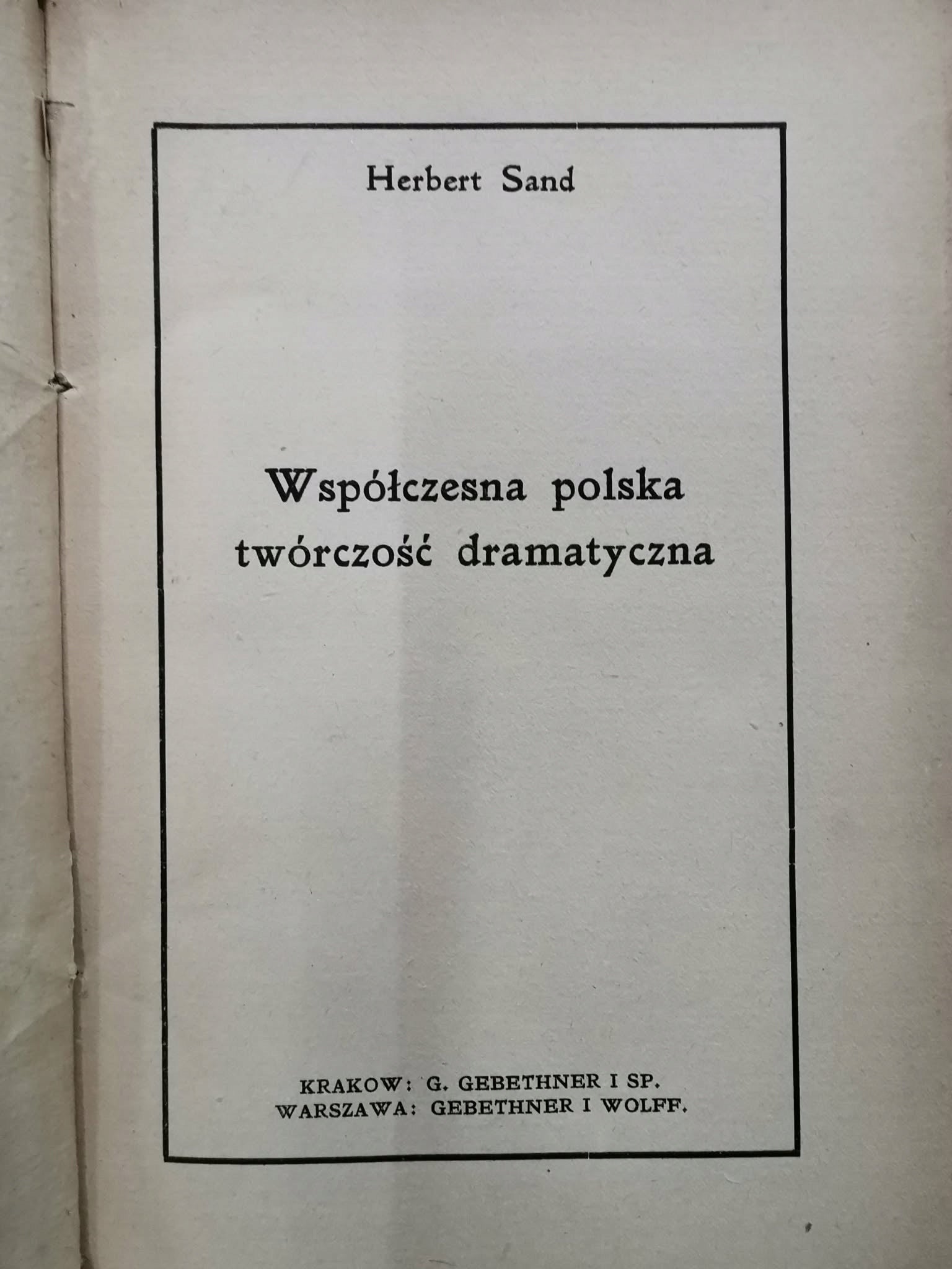 Współczesny dramat polski, Herbert Sand [Kraków 1911]