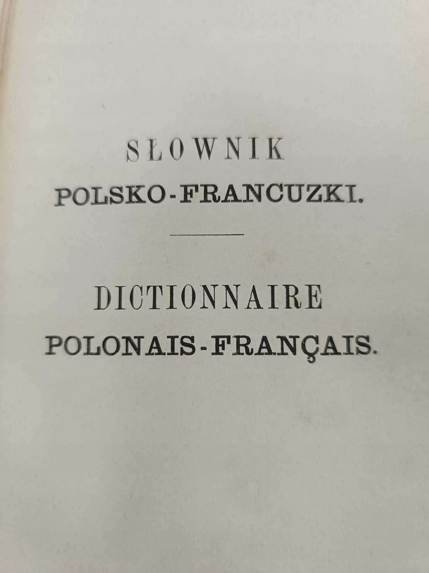 Dokładny słownik Francusko-polski W. Janusz T. 1