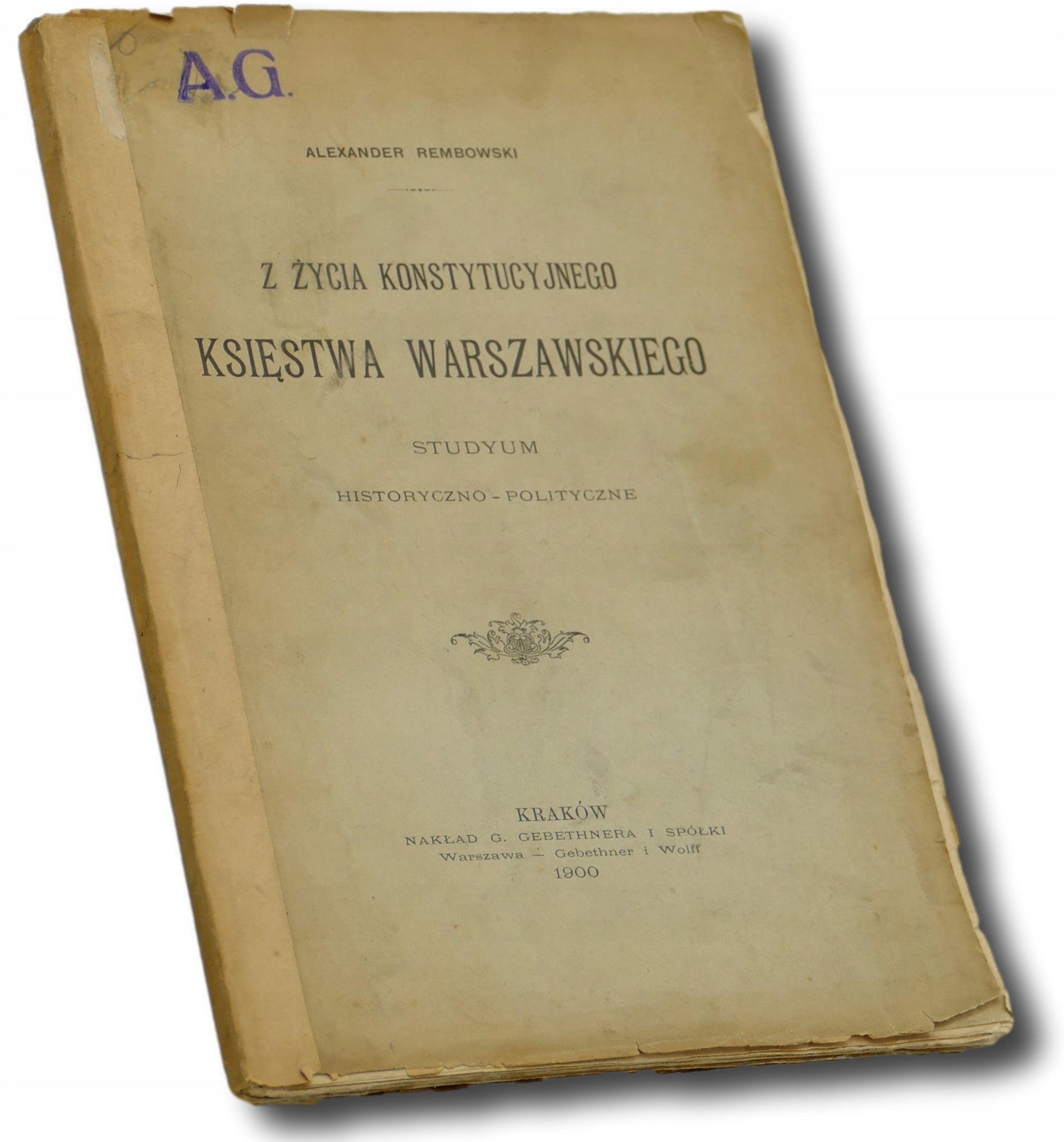Z życia konstytucyjnego Księstwa Warszawskiego Alexander Rembowski [1900]