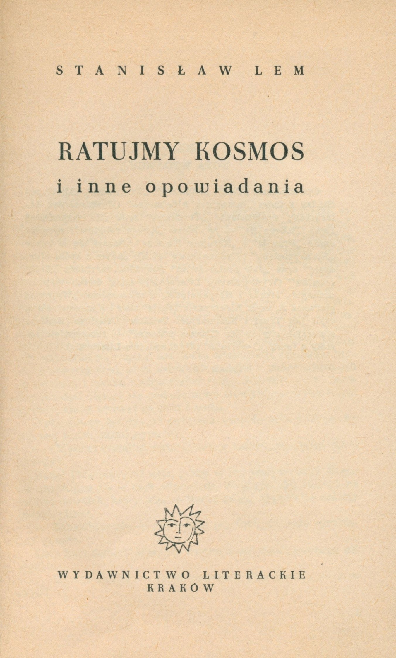 Ratujmy kosmos i inne opowiadania, S. Lem [wydanie pierwsze]