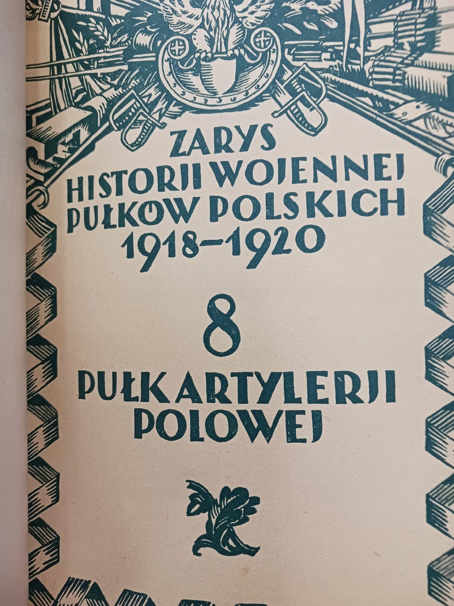 Zarys historii wojennej pułków polskich 1918-1920 Tom IV Artylerja [1929r.]