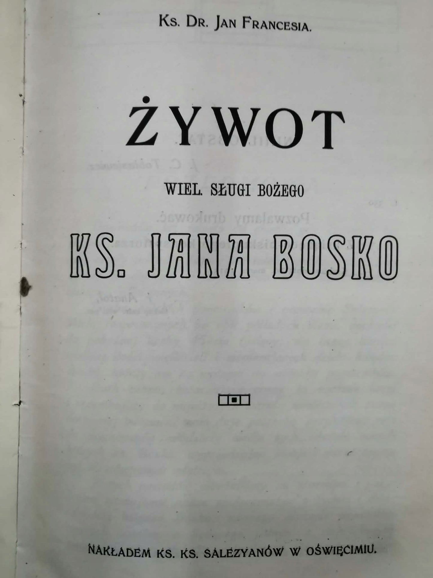 Żywot wiel. sługi bożego ks. Jana Bosko, ks. dr. Jan Francesia [1913]