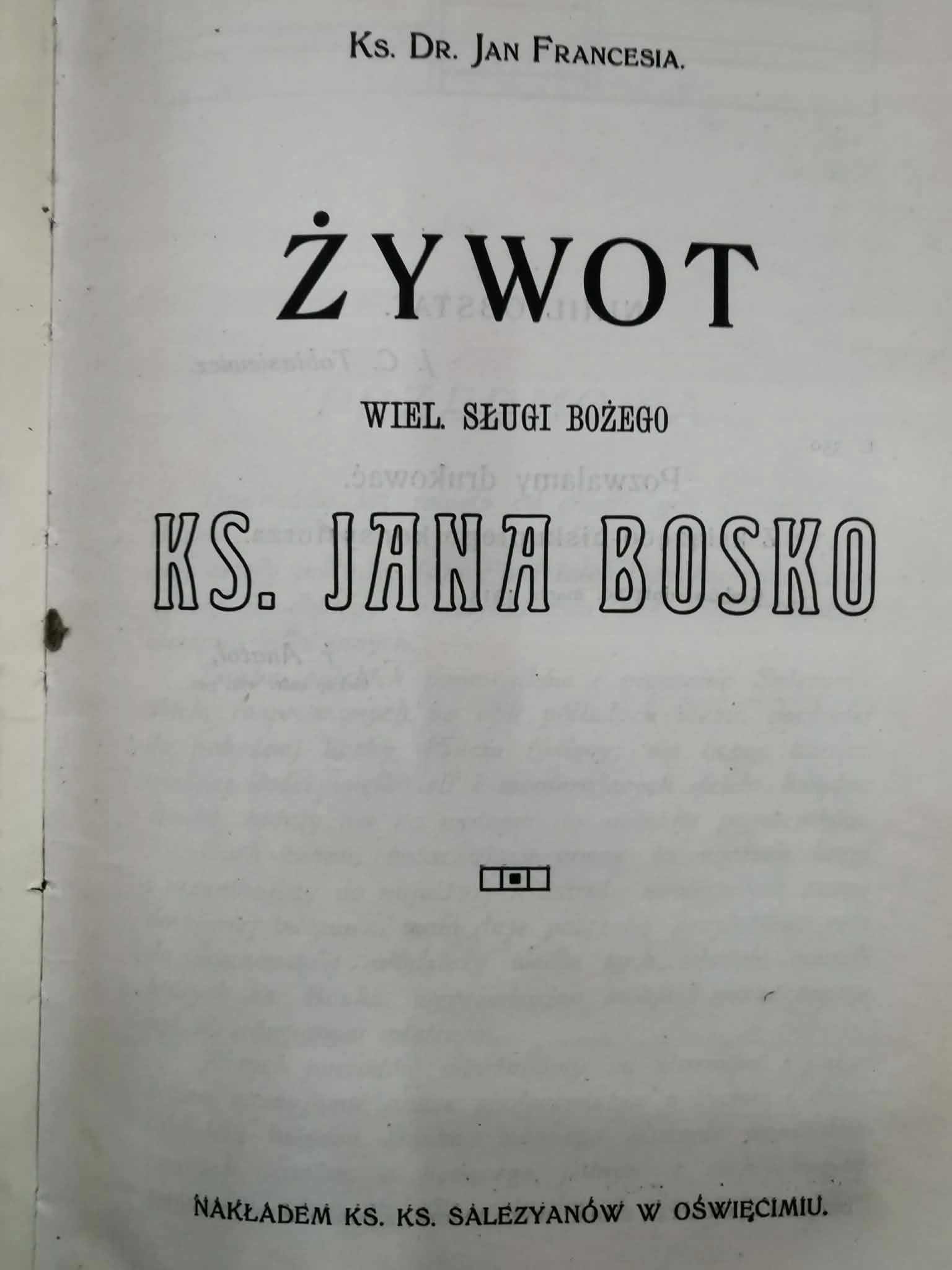 Żywot wiel. sługi bożego ks. Jana Bosko, ks. dr. Jan Francesia [1913]