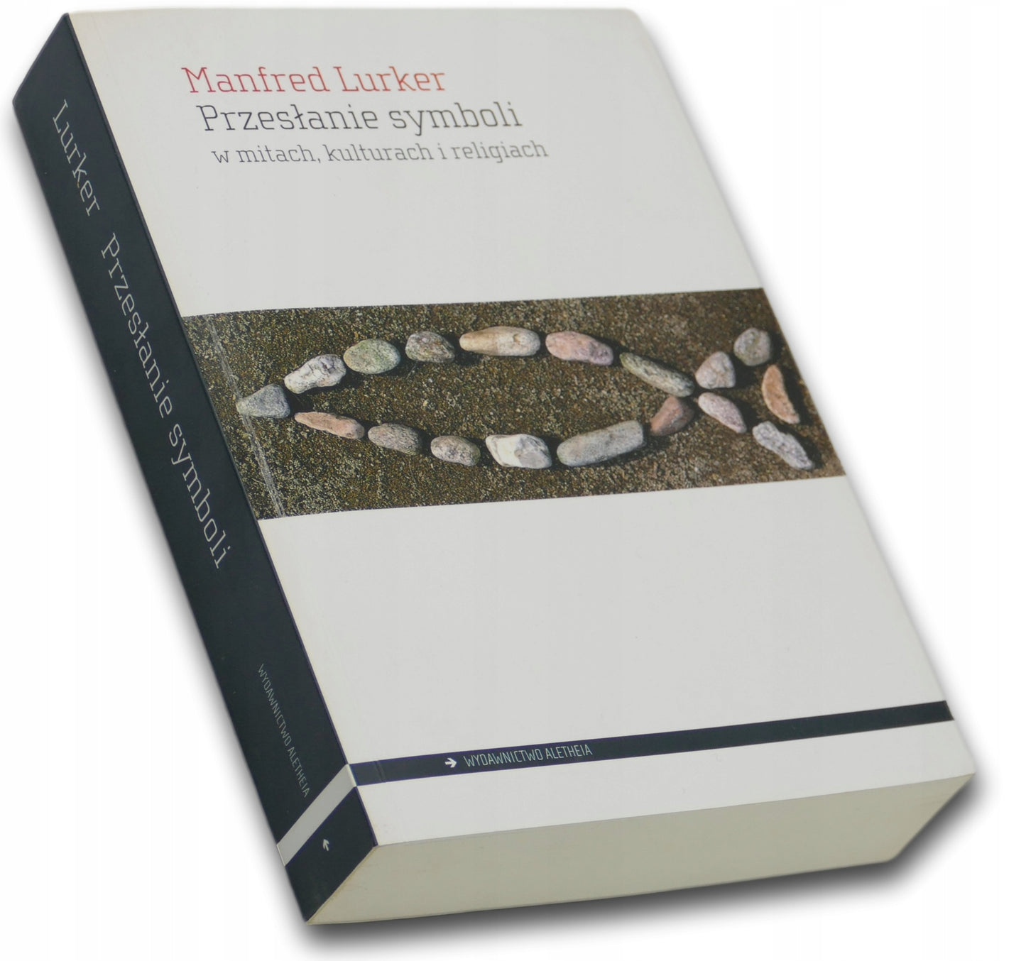 Przesłanie symboli w mitach, kulturach i religiach - Manfred Lurker