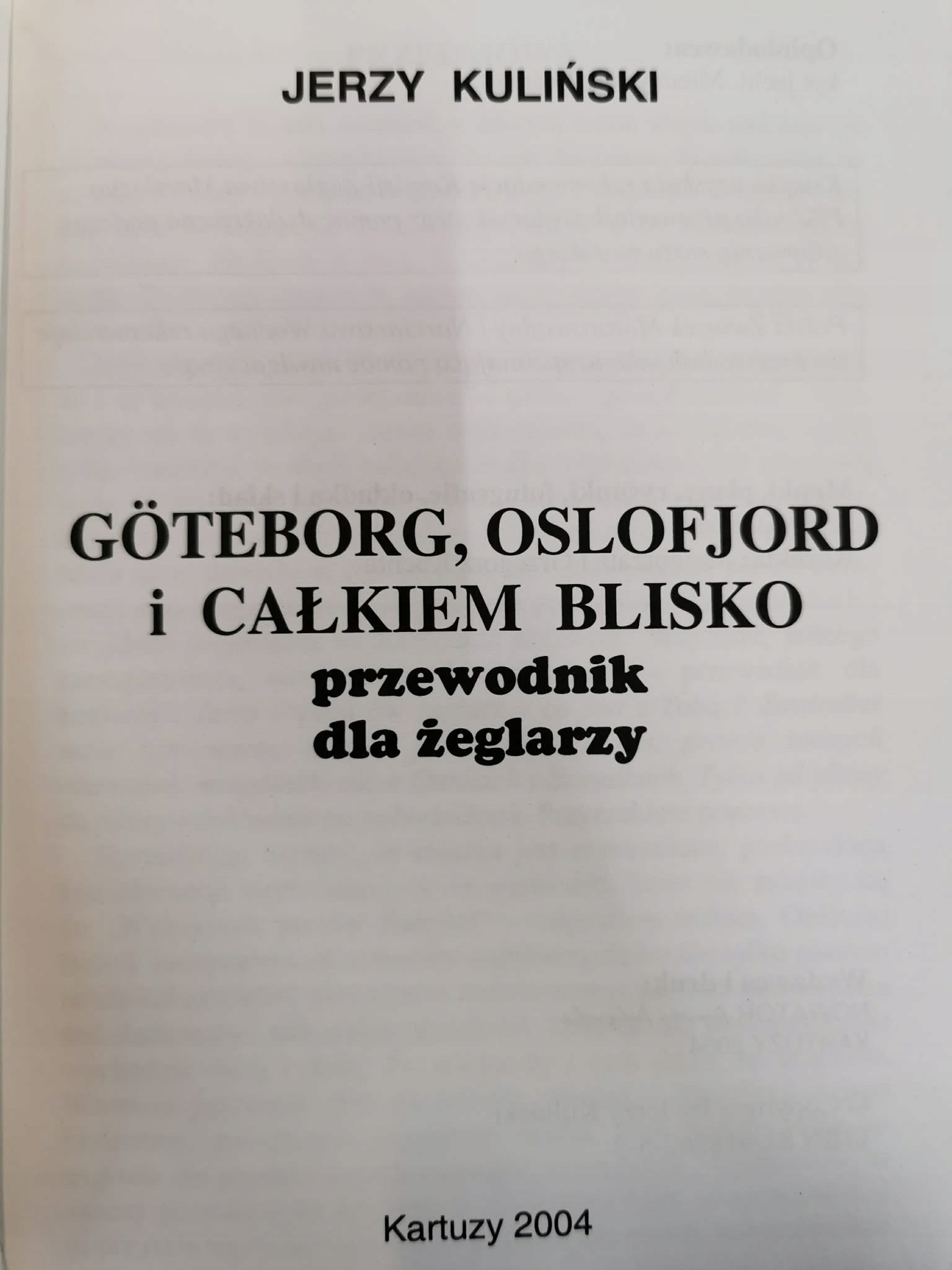 GOTEBORG OSLOFJORD I CAŁKIEM BLISKO. PRZEWODNIK DLA ŻEGLARZY, J. Kuliński