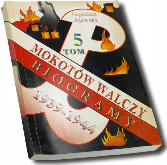 Mokotów walczy. Biogramy 1939-1944 Tom 5 Eugeniusz Ajewski