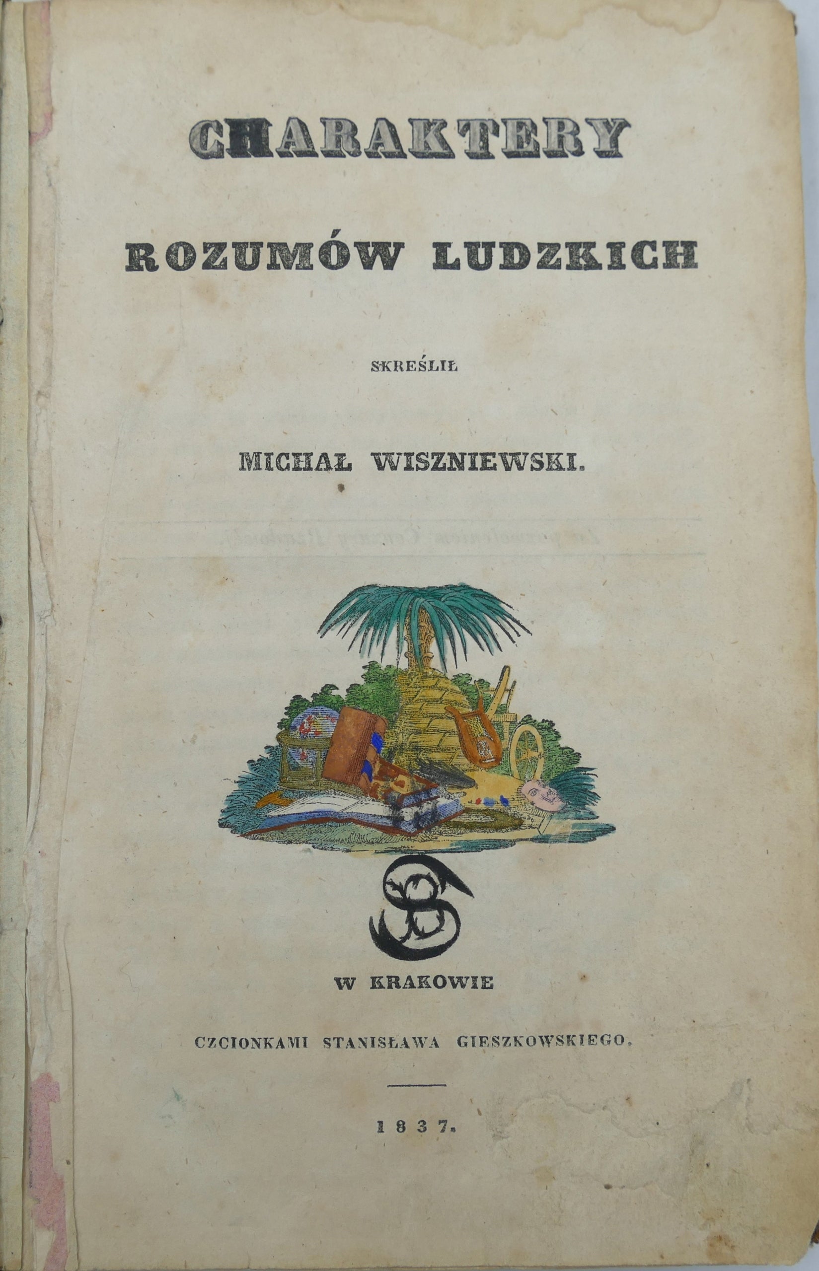 Charaktery rozumów ludzkich, M. Wiszniewski [Kraków 1837][pierwsze wydanie]