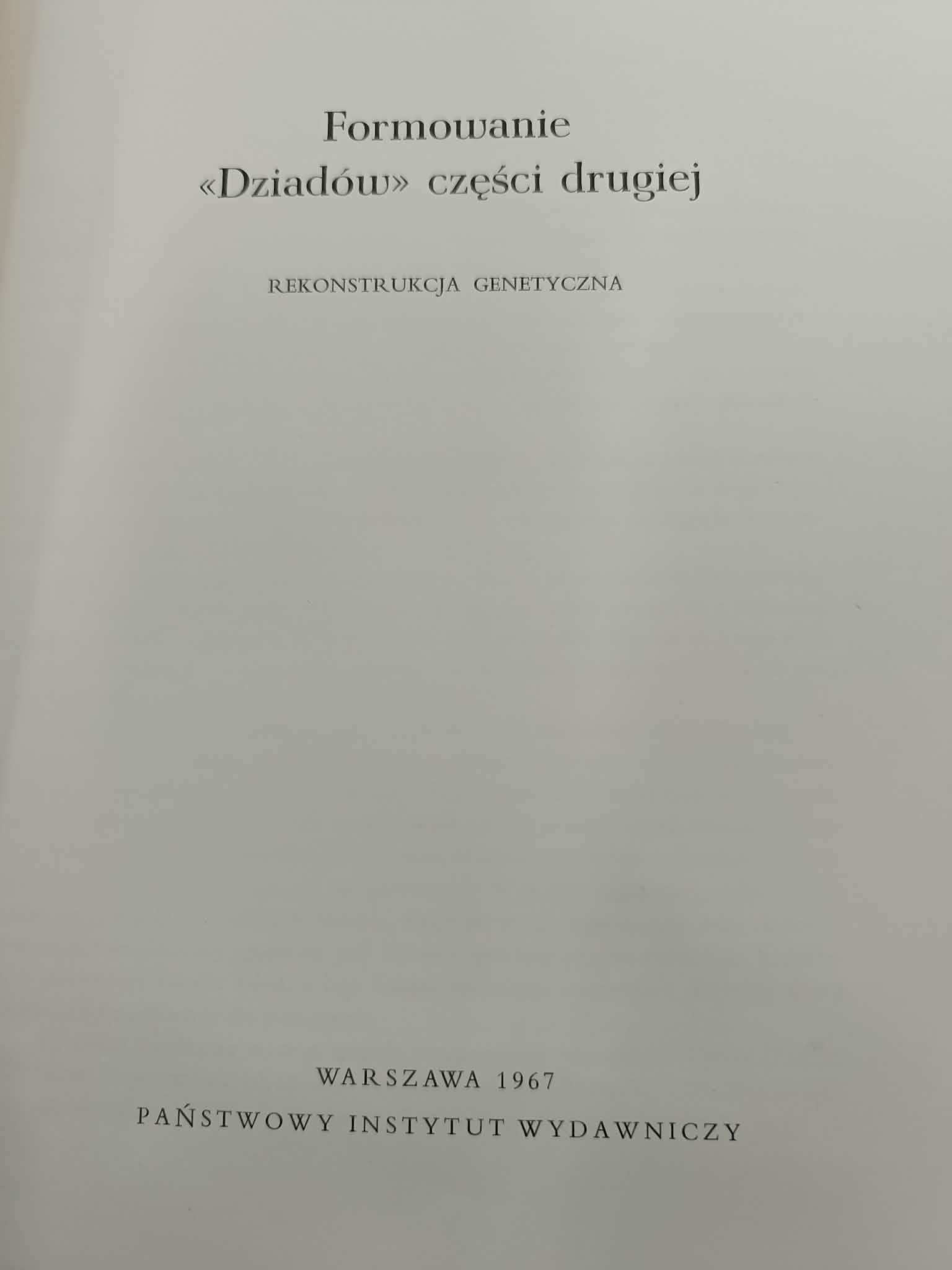 Stanisław Pigoń, Formowanie Dziadów części drugiej