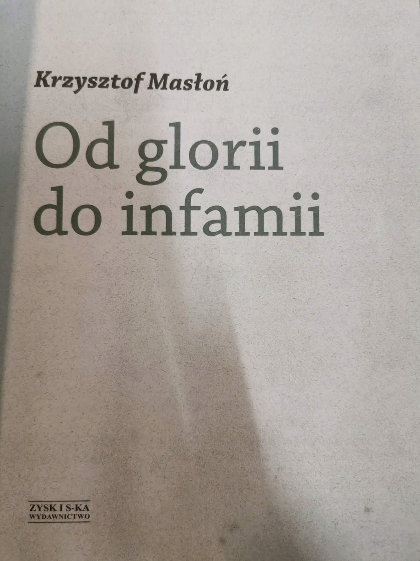 Od glorii do infamii, Krzysztof Masłoń