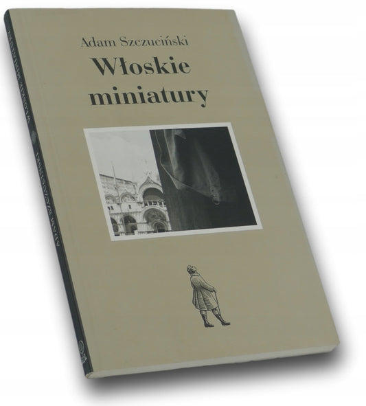 Włoskie miniatury - Adam Szczuciński