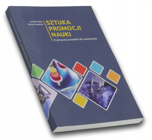 Sztuka promocji nauki praktyczny poradnik dla naukowców, Osica, Niedzicki