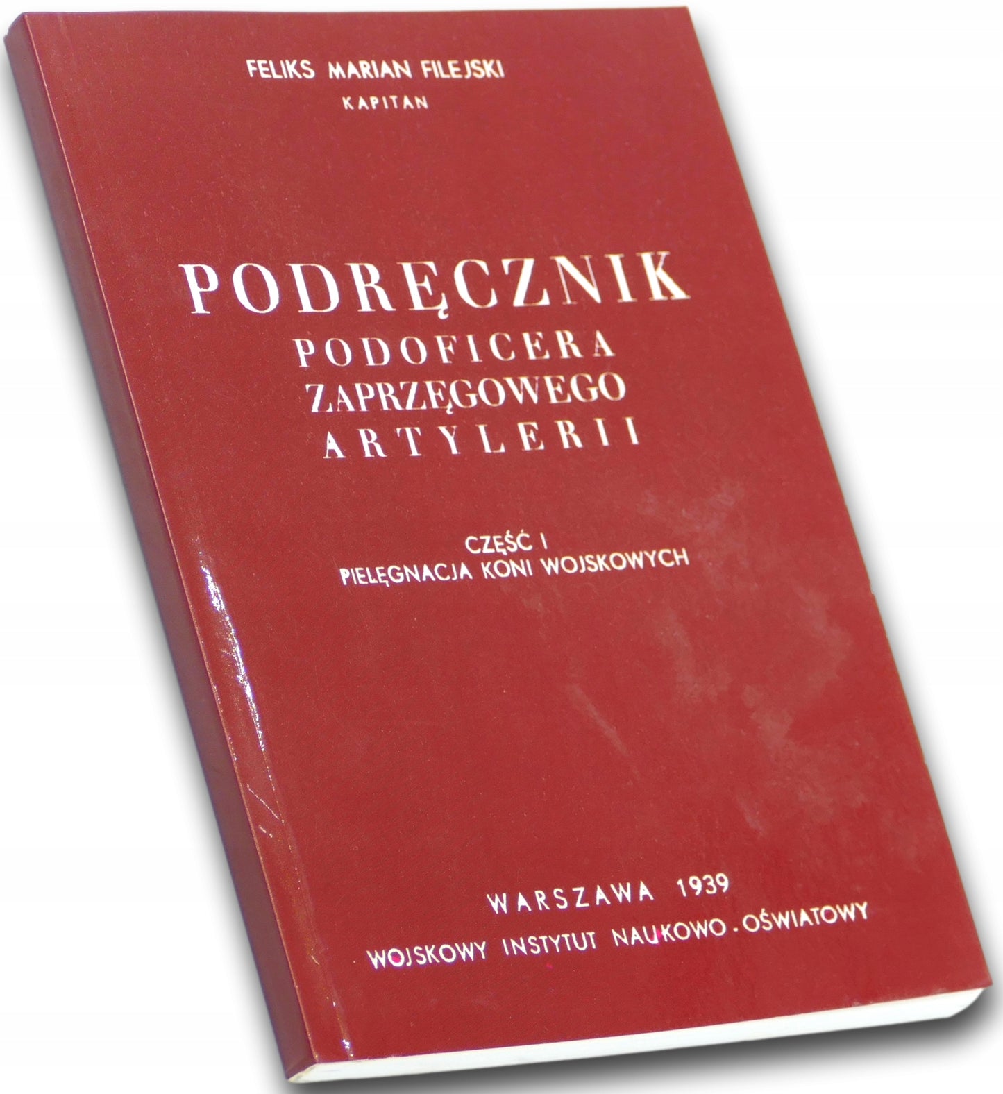 Podręcznik podoficera zaprzęgowego artylerii część 1 [1939]
