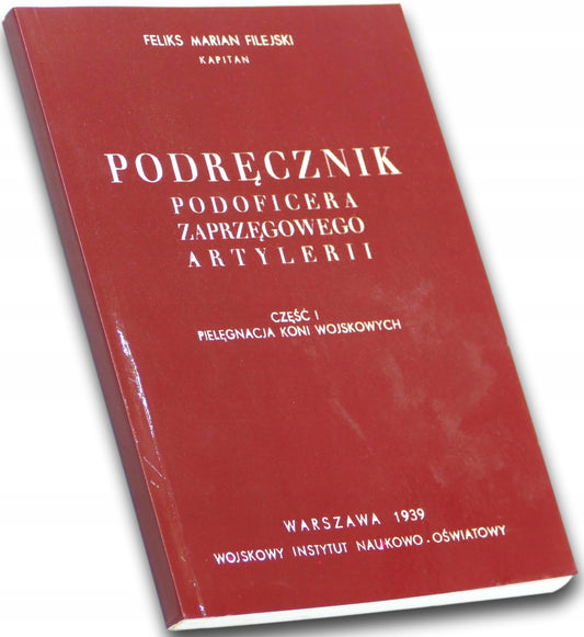 Podręcznik podoficera zaprzęgowego artylerii część 1 [1939]