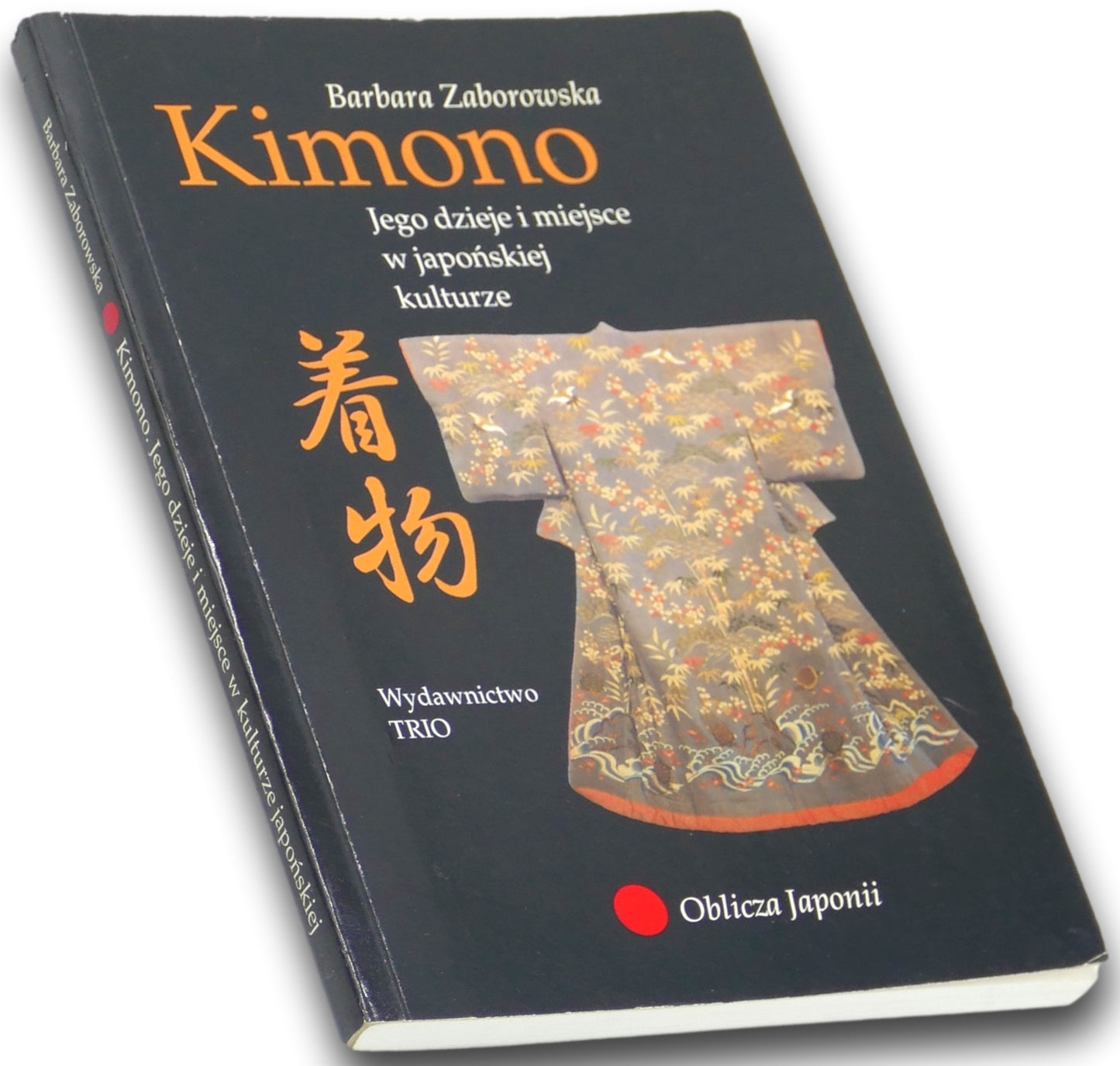Kimono Jego dzieje i miejsce w japońskiej kulturze Barbara Zaborowska