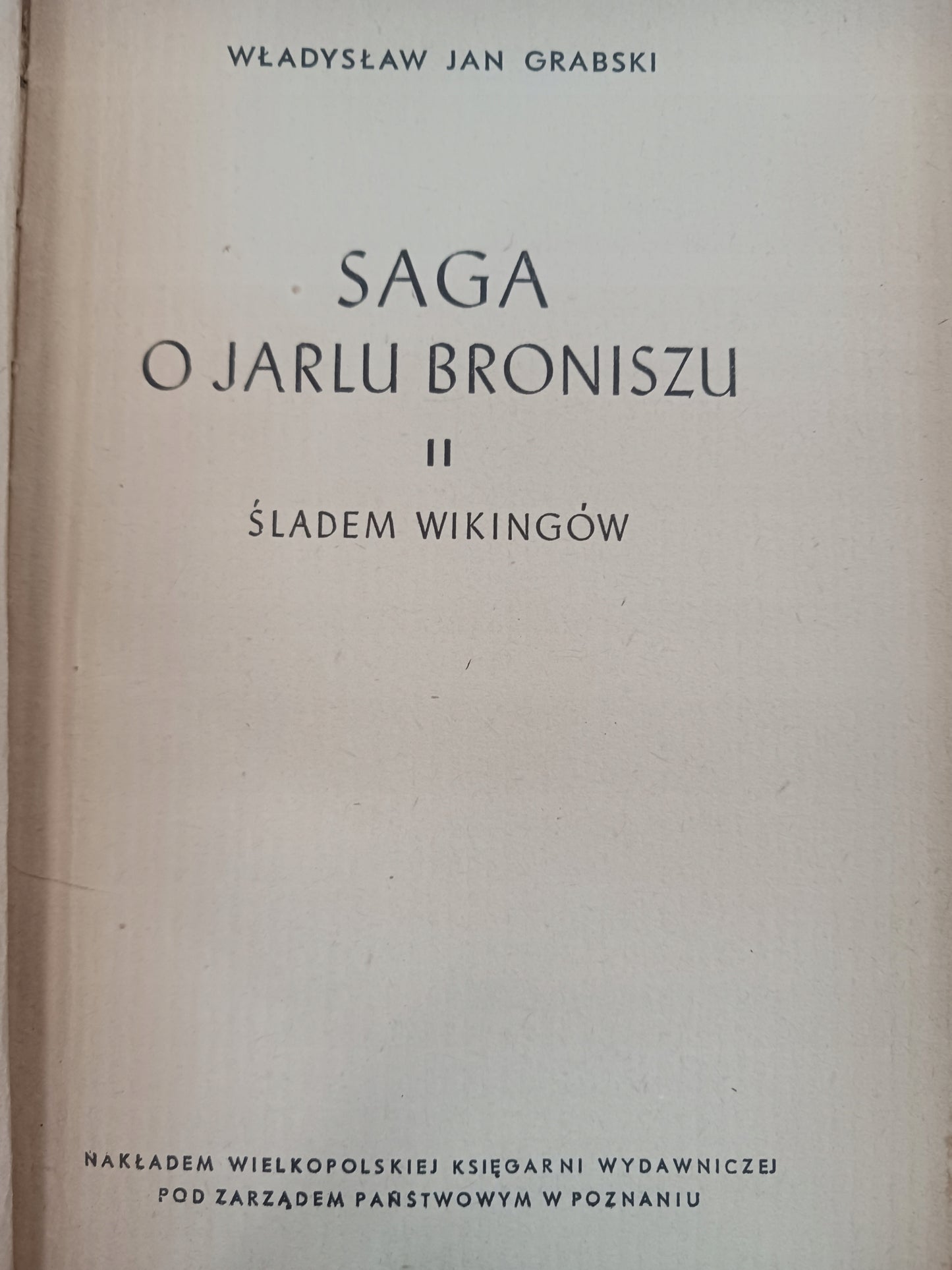 Saga o Jarlu Broniszu Tomy I-III Władysław Jan Grabski