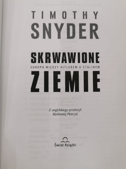 Skrwawione ziemie. Europa między Hitlerem a Stalinem, Timothy Snyder